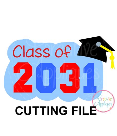 Class Of 2031 Cutting File Svg Dxf Eps Creative Appliques