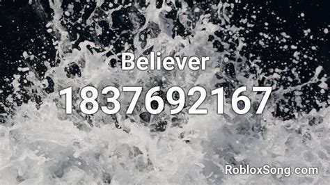 Believer Roblox Id Roblox Music Codes