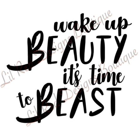 Wake Up Beauty Its Time To Beast Svg Etsy