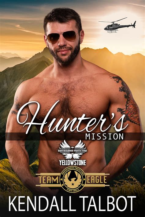 Hunter's Mission (Team Eagle #2) by Kendall Talbot | Goodreads