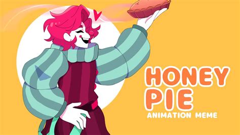 Honey Pie Animation Meme Youtube