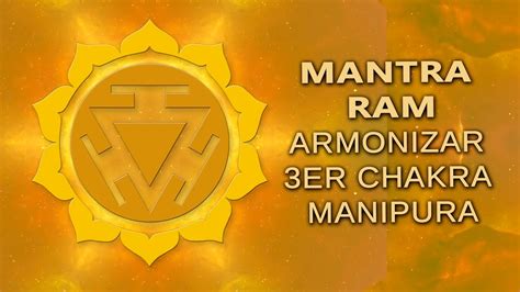 Mantra Ram Meditaci N Para Chakra Manipura Chakra Healing Chants
