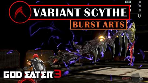 God Eater 3 Variant Scythe Burst Arts Youtube