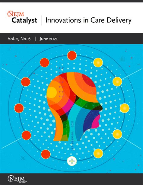 Vol 2 No 6 Nejm Catalyst Innovations In Care Delivery