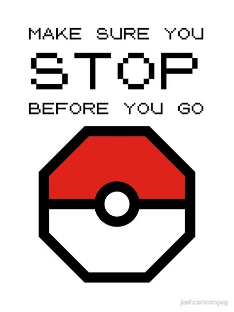 Stop Before You Go Pokémon Go Know Your Meme