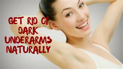 Dark Underarms Get Rid Of Dark Underarms Naturally Treatment