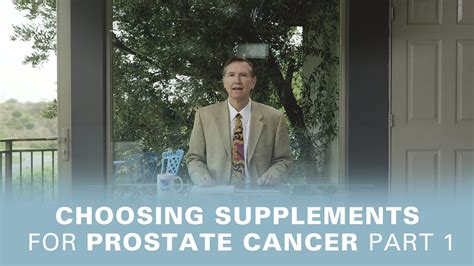Choosing Supplements For Prostate Cancer Part Youtube