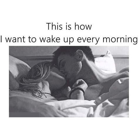 This Is How I Want To Wake Up Every Morning Pictures Photos And
