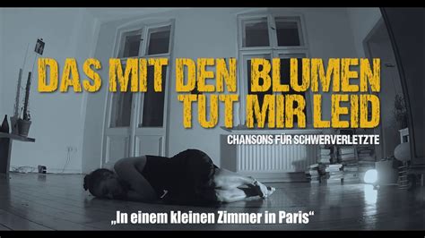 Das Mit Den Blumen Tut Mir Leid In Einem Kleinen Zimmer In Paris Official Video Youtube