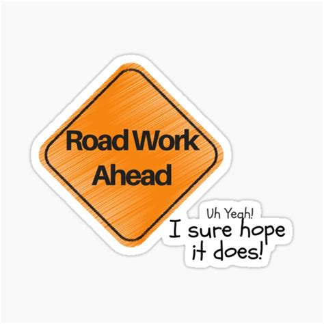 Road Work Ahead Vine Sticker For Sale By Stelladabs Redbubble