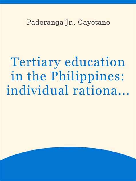 Tertiary Education In The Philippines Individual Rationality And