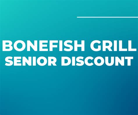 Bonefish Grill Senior Discount Program