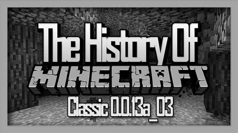 The History Of Minecraft Ep 6 Classic 0013a03 Youtube