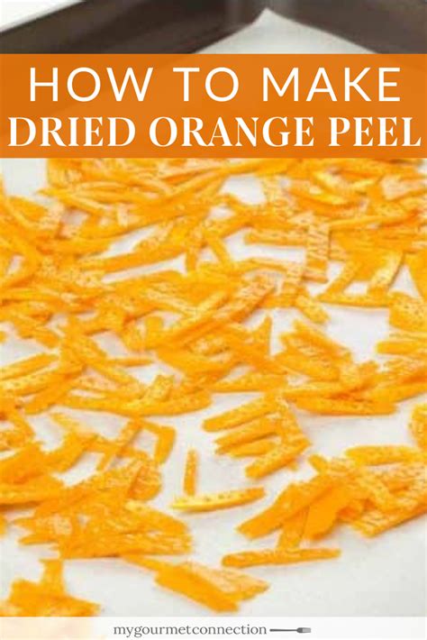 How To Make Dried Orange Peel Mygourmetconnection In 2021 Dried