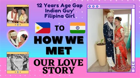 How We Met First Time Best Indian Filipina Couple Our Ldr Love Story To Together Forever Worth