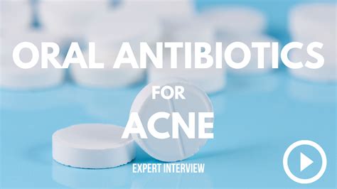 Oral Antibiotics For The Treatment Of Acne