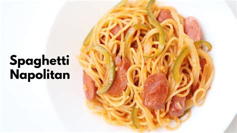 Spaghetti Napolitan Japanese Ketchup Pasta Youtube