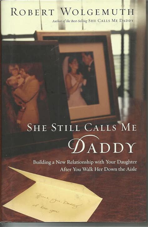 She Still Calls Me Daddy Building By Wolgemuth Robert