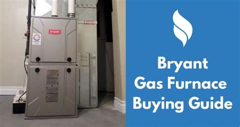 Bryant Gas Furnace Prices And Reviews 2023