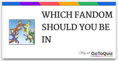 Which Fandom Should You Be In