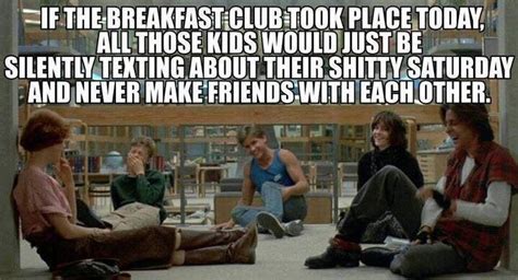 Pin By Karen Rountree On So True The Breakfast Club Making Friends Wise Words