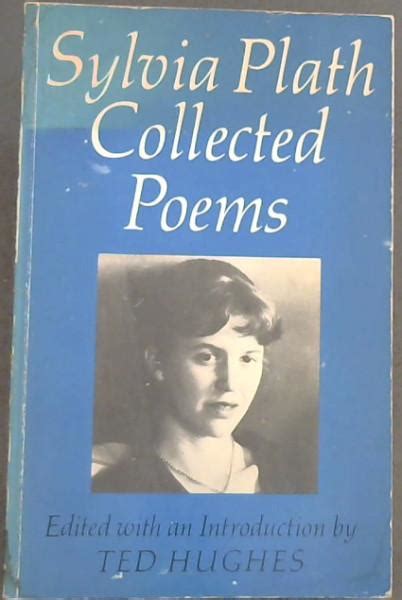 Sylvia Plath Collected Poems By Plath Sylvia Hughes Ted Editor