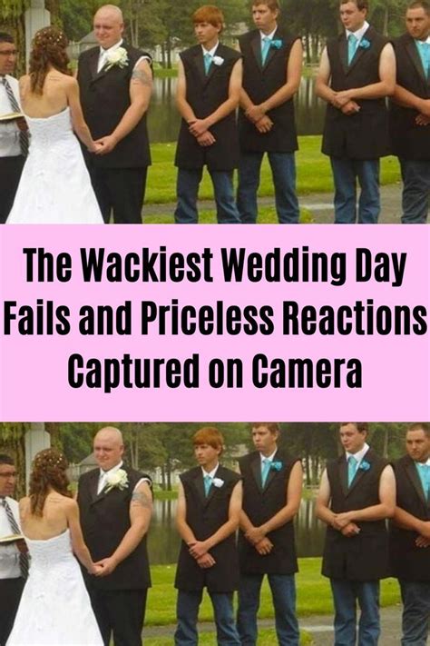 The Wackiest Wedding Day Fails And Priceless Reactions Captured On
