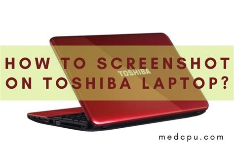 How To Screenshot On Toshiba Laptop Top Full Guide 2022