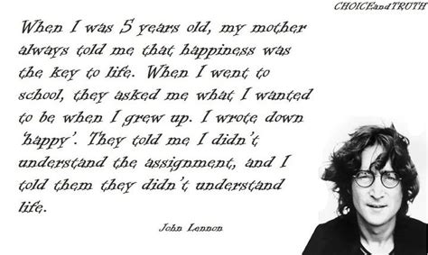 John Lennon When I Was 5 Years Old My Mother Always Told Me That