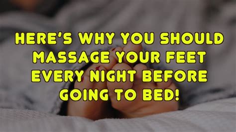 Massage Your Feet Every Night Before Sleep Nutshell School Youtube