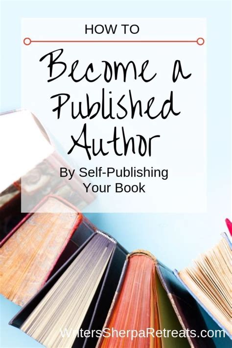 How To Become A Published Author By Self Publishing Your Book Book