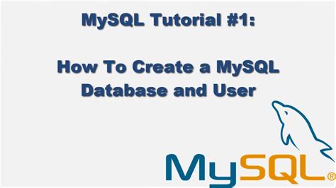 Mysql Tutorial 1 How To Create A Mysql Database User And Grant