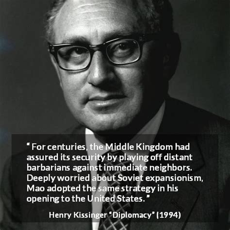 Henry Kissinger “for Centuries The Middle Kingdom Had Assured”