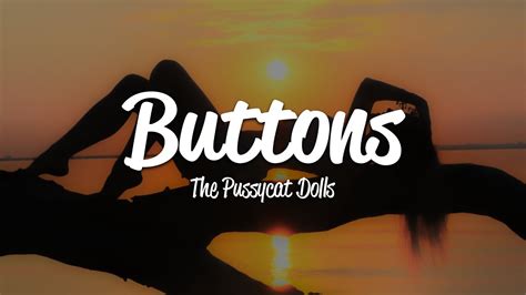 The Pussycat Dolls Buttons Lyrics Youtube