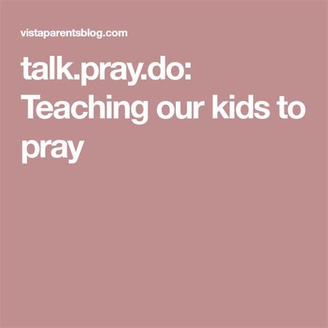 Talkpraydo Teaching Our Kids To Pray Teaching Our Kids Learning