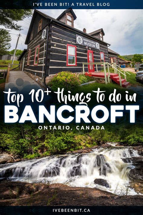 Top 10 Things To Do In Bancroft For A Stellar Visit Ive Been Bit