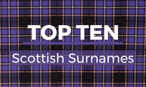 The 50 Most Common Scottish Surnames And How Many Of Us Have Them