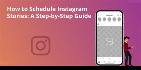 How To Schedule Instagram Stories A Step By Step Guide