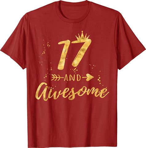 17th Birthday T Shirt 17th Birthday Shirt For Teen Girl 17 And Awesom