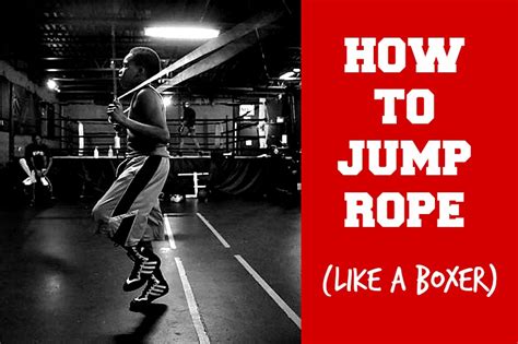 You've been jumping rope since you were a kid, so you may think that you've got it down. How to Jump Rope (Like a Boxer) - Warrior Punch