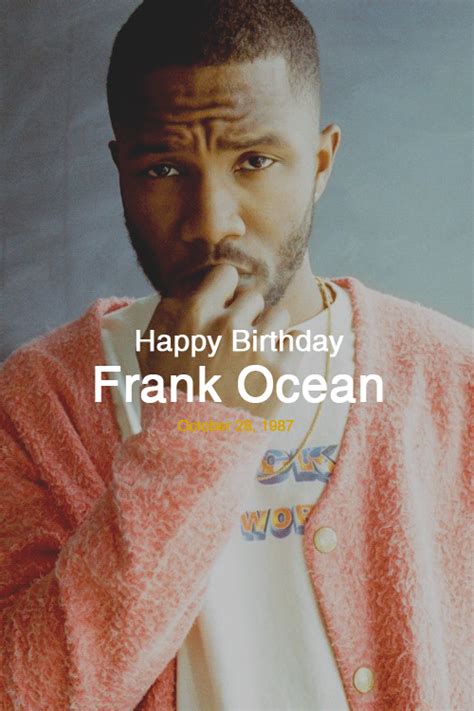 Happy Birthday Frank Ocean Tumblr