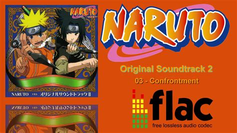 Naruto Original Soundtrack 2 Track 03 Confrontment Flac Youtube