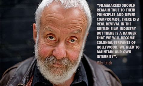 The most famous and inspiring movie director quotes from film, tv series, cartoons and animated films by movie quotes.com. Mike Leigh - Film Director ‪#‎quoteoftheday ...