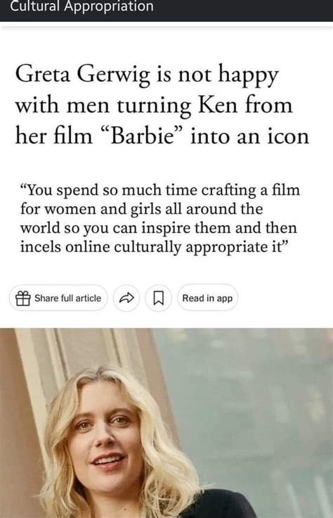 Cultural Appropriation Greta Gerwig Is Not Happy With Men Turning Ken
