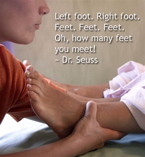 Left Foot Right Foot Feet Feet Feet Oh How Many Feet You Meet ~ Dr Seuss Spa Massage