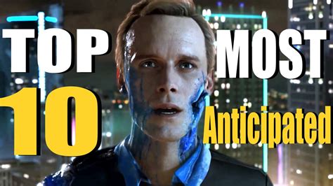 Top 10 Most Anticipated Games 2017 Ps4 Xbox One Pc