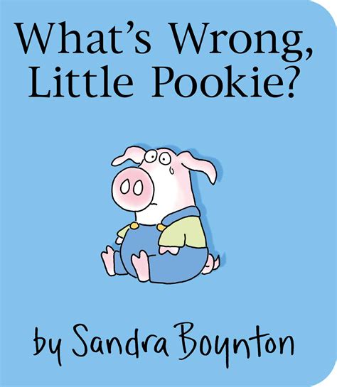 Whats Wrong Little Pookie Book By Sandra Boynton Official