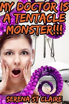 My Doctor Is A Tentacle Monster Tentacle Sex Erotica EBook St