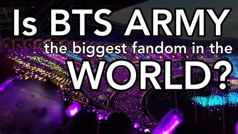 Is Bts Army The Biggest Fandom In The World Youtube