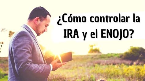 Cómo controlar la IRA y el ENOJO REC Mensajes y Sermones